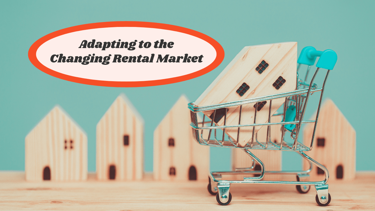 Adapting to the Changing Rental Market: Effective Strategies for Property Owners