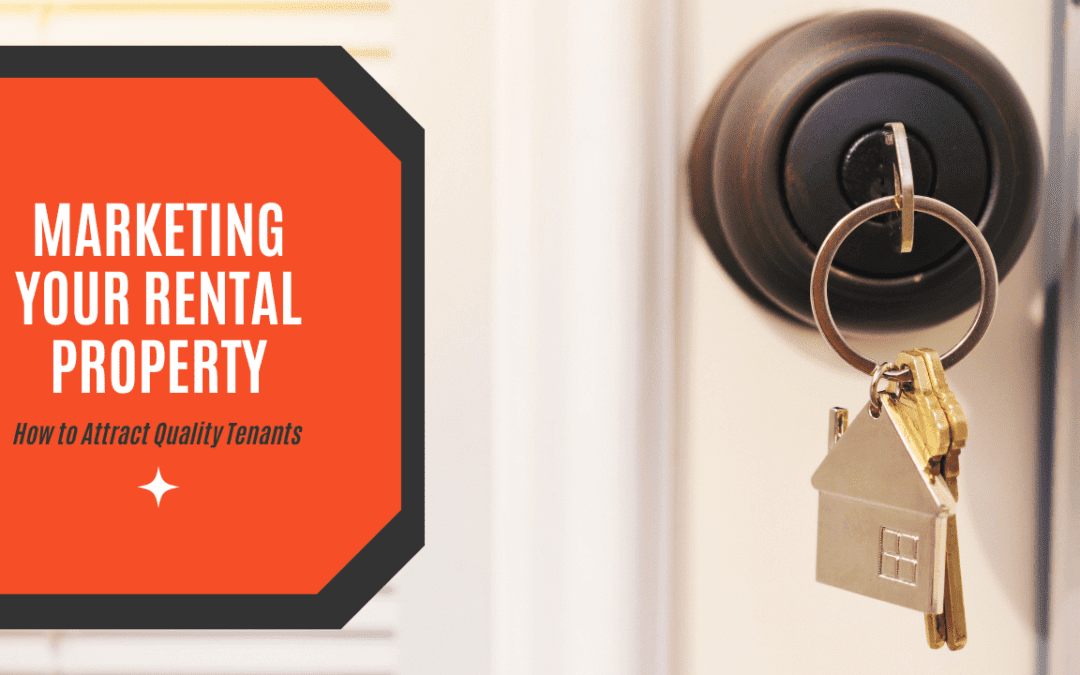 Marketing Your Memphis Rental Property: How to Attract Quality Tenants