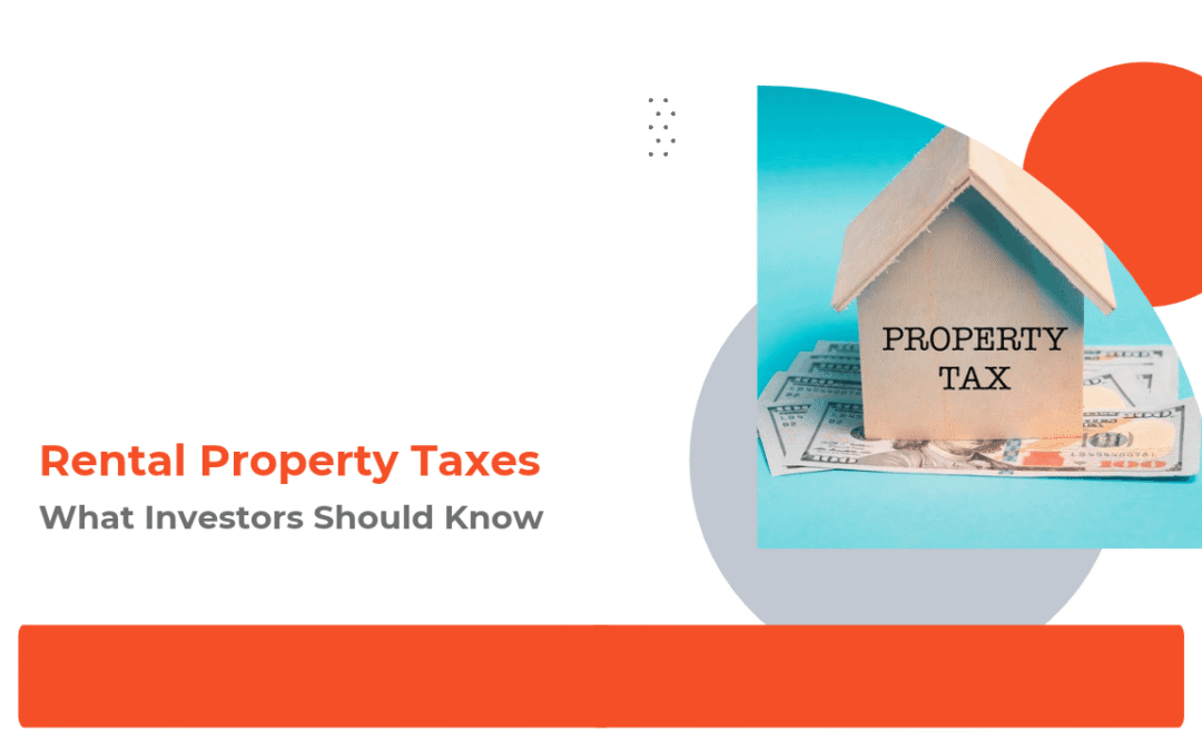Rental Property Taxes: What Investors Should Know